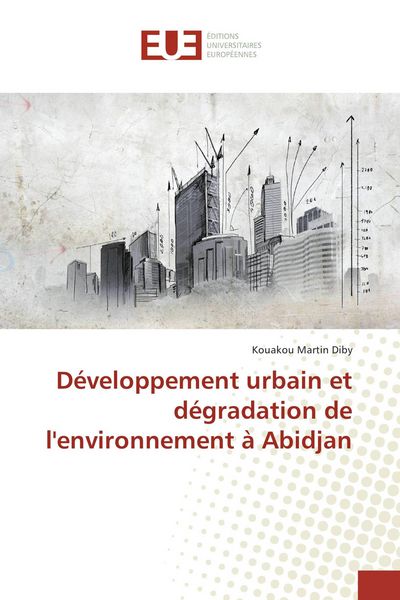 Produktbild: D&eacute;veloppement urbain et d&eacute;gradation de l'environnement &agrave; Abidjan