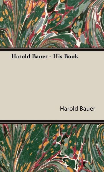 Produktbild: Harold Bauer - His Book