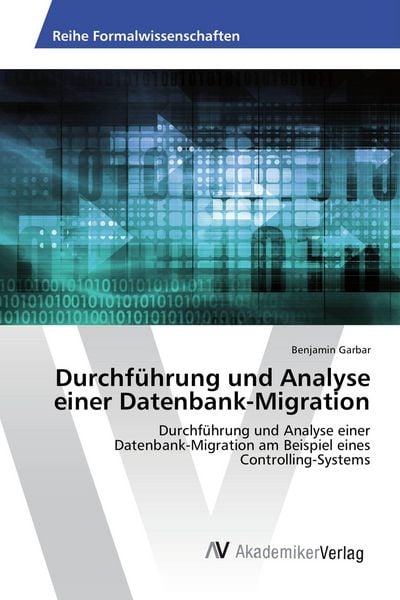 Produktbild: Durchf&uuml;hrung und Analyse einer Datenbank-Migration