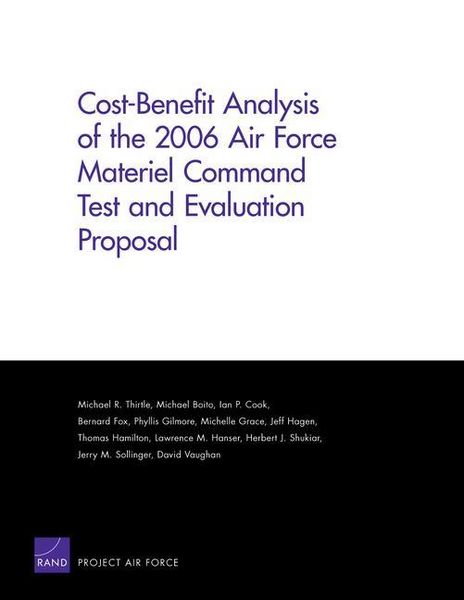 Produktbild: Cost-Benefit Analysis of the 2006 Air Force Materiel Command Test and Evaluation Proposal