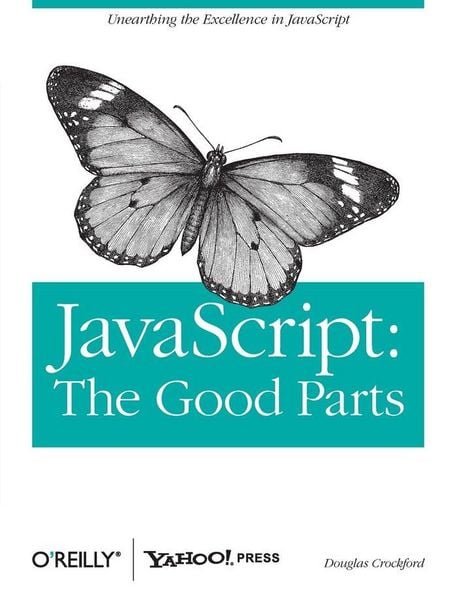 JavaScript: The Good Parts, Taschenbuch von Douglas Crockford, O'Reilly Media, 978-0-596-51774-8