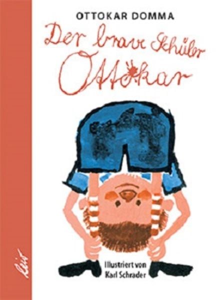 Der brave Schüler Ottokar, Gebundene Ausgabe von Ottokar Domma, Leiv, 978-3-89603-494-6