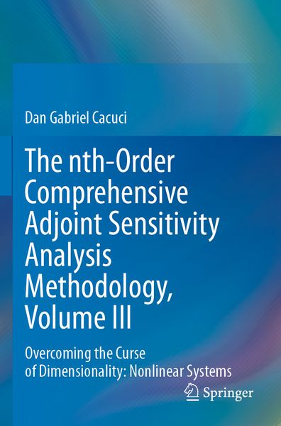 Produktbild: The nth-Order Comprehensive Adjoint Sensitivity Analysis Methodology, Volume III