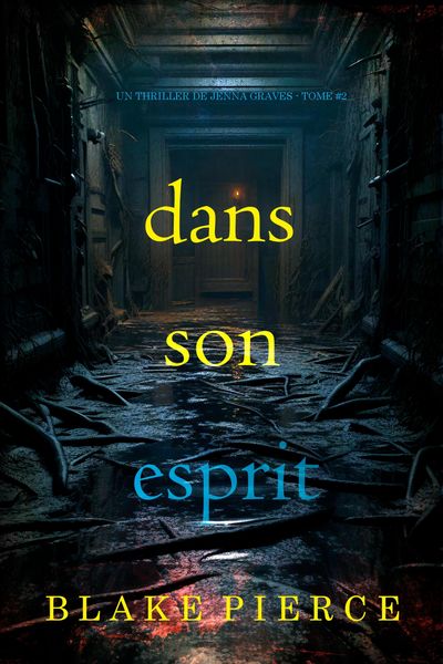 Produktbild: Dans son esprit (Un thriller de Jenna Graves - tome 2)