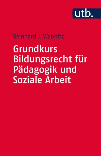 Produktbild: Grundkurs Bildungsrecht f&uuml;r P&auml;dagogik und Soziale Arbeit