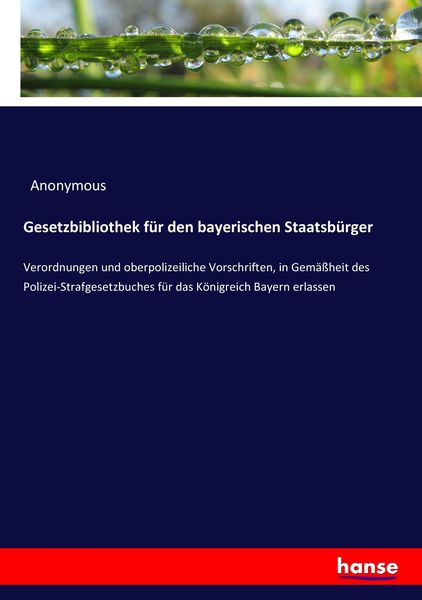 Gesetzbibliothek für den bayerischen Staatsbürger, Taschenbuch von , Hansebooks, 9783743635128