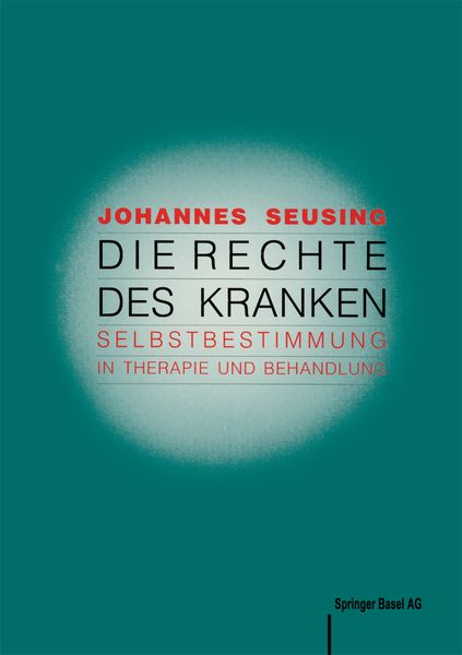 Die Rechte des Kranken, Taschenbuch von J. Seusing, Springer Basel, 9783764323233