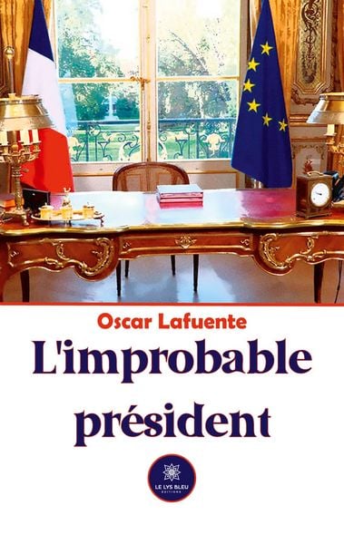 Produktbild: Oscar Lafuente: L'improbable pr&eacute;sident