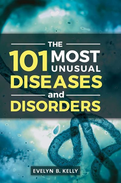Produktbild: The 101 Most Unusual Diseases and Disorders