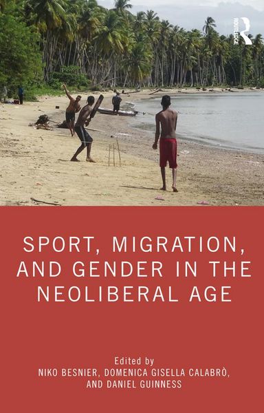 Produktbild: Sport, Migration, and Gender in the Neoliberal Age