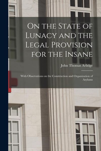 Produktbild: On the State of Lunacy and the Legal Provision for the Insane