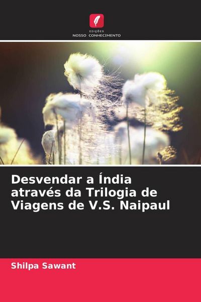 Produktbild: Desvendar a &Iacute;ndia atrav&eacute;s da Trilogia de Viagens de V.S. Naipaul