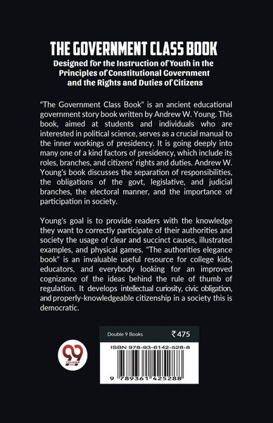 Produktbild: The Government Class Book Designed for the Instruction of Youth in the Principles of Constitutional Government and the Rights and Duties of Citizens