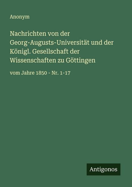 Produktbild: Nachrichten von der Georg-Augusts-Universit&auml;t und der K&ouml;nigl. Gesellschaft der Wissenschaften zu G&ouml;ttingen