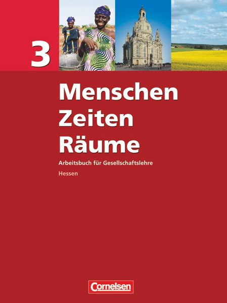 Produktbild: Menschen-Zeiten-R&auml;ume - Arbeitsbuch f&uuml;r Gesellschaftslehre - Hessen - Ausgabe 2008 - Band 3