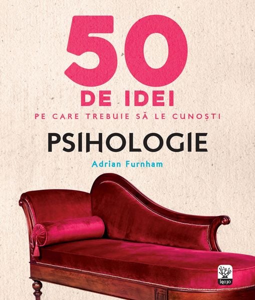 Produktbild: 50 De Idei Pe Care Trebuie Sa Le Cuno&iquest;ti. Psihologie