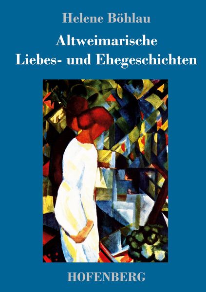 Produktbild: Altweimarische Liebes- und Ehegeschichten