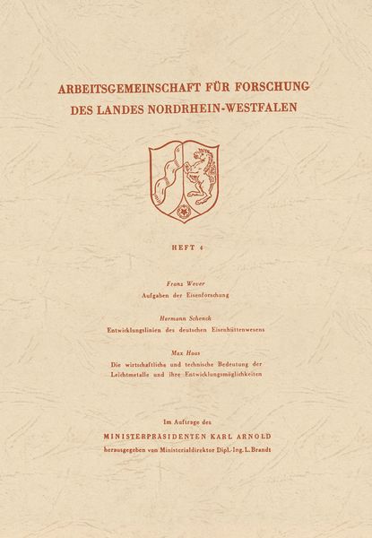 Produktbild: Aufgaben der Eisenforschung. Entwicklungslinien des deutschen Eisenh&uuml;ttenwesens. Die wirtschaftliche und technische Bedeutung der Leichtmetalle und ih