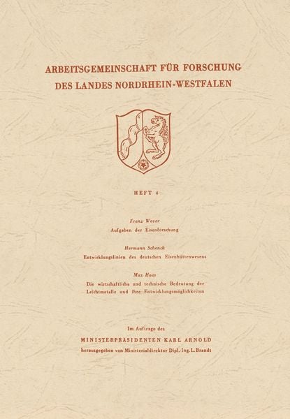 Produktbild: Aufgaben der Eisenforschung. Entwicklungslinien des deutschen Eisenh&uuml;ttenwesens. Die wirtschaftliche und technische Bedeutung der Leichtmetalle und ihre Entwicklungsm&ouml;glichkeiten