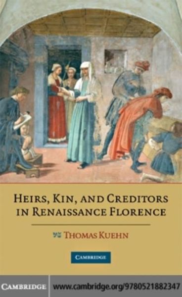 Produktbild: Heirs, Kin, and Creditors in Renaissance Florence