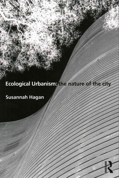Produktbild: Ecological Urbanism: The Nature of the City