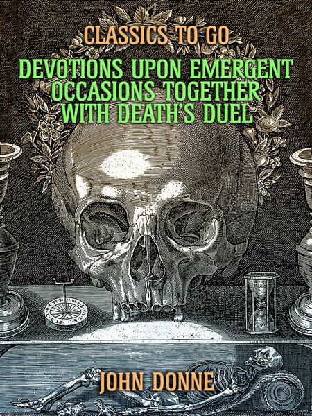 Produktbild: Devotions Upon Emergent Occasions: Together with Death's Duel
