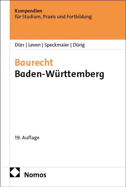 Baurecht Baden-Württemberg, Taschenbuch von Hansjochen Dürr,Dagmar Leven,Sabine Speckmaier,Julia Dürig, Nomos, 978-3-7560-3265-5
