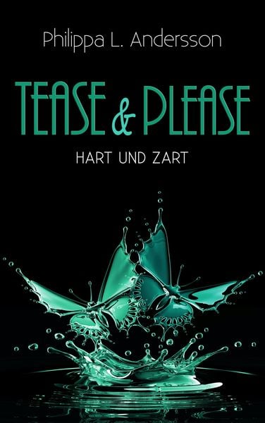 Produktbild: Tease & Please &ndash; hart und zart
