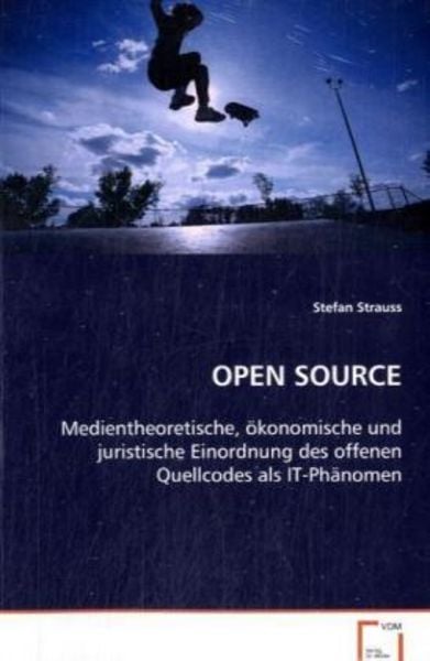 Strauss Stefan: OPEN SOURCE, Taschenbuch von Stefan Strauss, VDM, 9783639081510