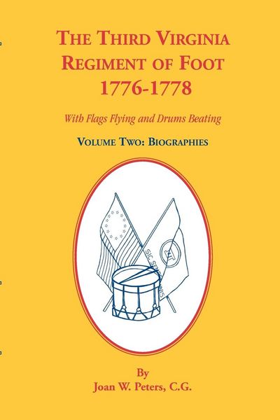 Produktbild: The Third Virginia Regiment of the Foot, 1776-1778, Biographies, Volume Two. With Flags Flying and Drums Beating