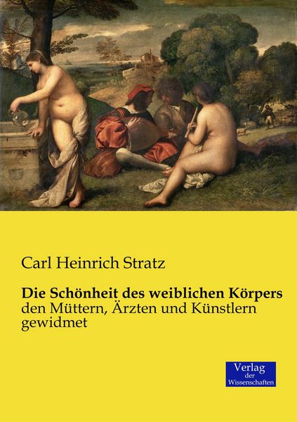 Produktbild: Die Sch&ouml;nheit des weiblichen K&ouml;rpers