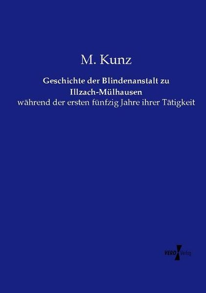 Produktbild: Geschichte der Blindenanstalt zu Illzach-M&uuml;lhausen