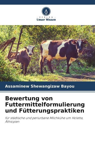 Produktbild: Bewertung von Futtermittelformulierung und F&uuml;tterungspraktiken