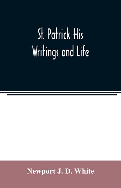 Produktbild: St. Patrick His Writings and Life