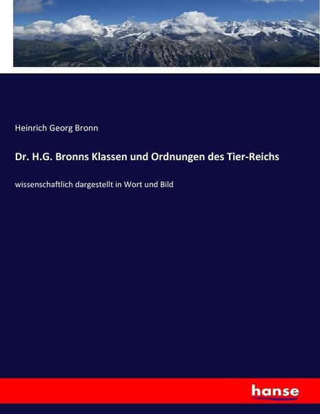 Dr. H.G. Bronns Klassen und Ordnungen des Tier-Reichs, Taschenbuch von Heinrich Georg Bronn, Hansebooks, 9783743660540