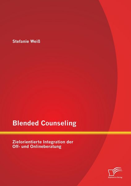Produktbild: Blended Counseling: Zielorientierte Integration der Off- und Onlineberatung