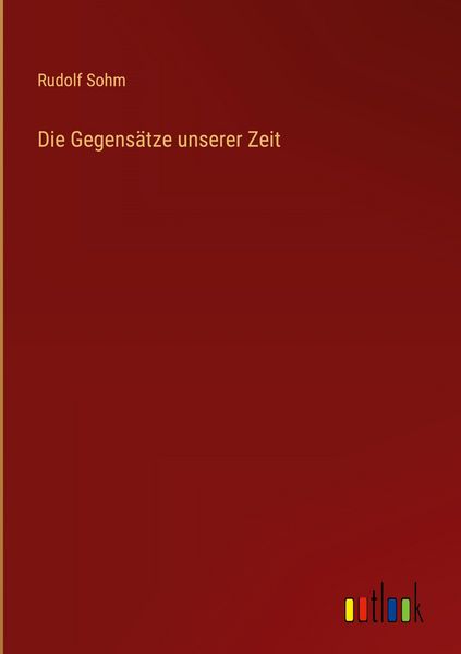 Produktbild: Die Gegens&auml;tze unserer Zeit