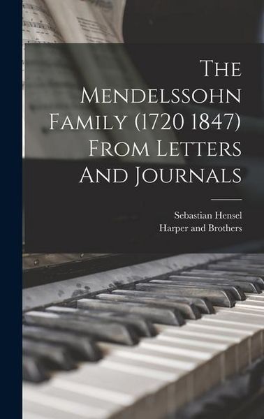 Produktbild: The Mendelssohn Family (1720 1847) From Letters And Journals