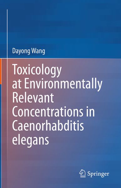 Produktbild: Toxicology at Environmentally Relevant Concentrations in Caenorhabditis elegans