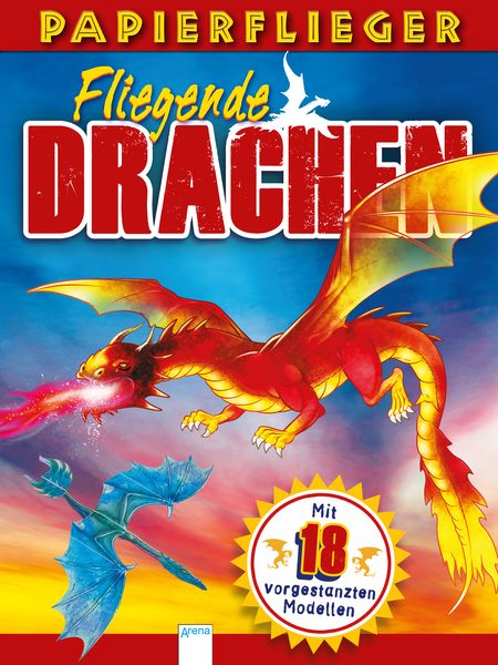 Dragons. Drachenstarke Papierflieger, Taschenbuch von Katherine Sully, Arena, 9783401713939
