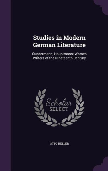 Produktbild: Studies in Modern German Literature: Sundermann; Hauptmann; Women Writers of the Nineteenth Century