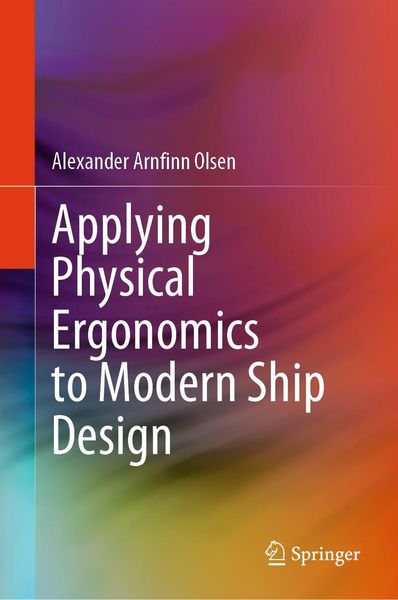 Produktbild: Applying Physical Ergonomics to Modern Ship Design