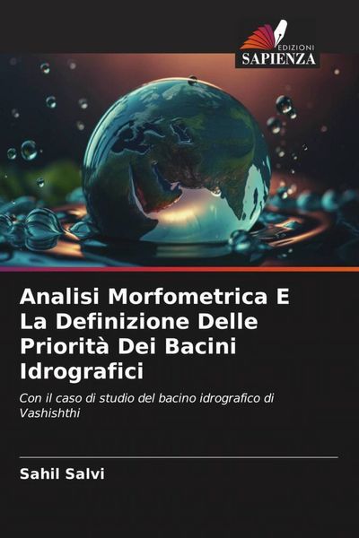Produktbild: Analisi Morfometrica E La Definizione Delle Priorit&agrave; Dei Bacini Idrografici