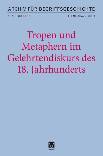 Tropen und Metaphern im Gelehrtendiskurs des 18. Jahrhunderts, Taschenbuch von , Meiner, F, 9783787347377