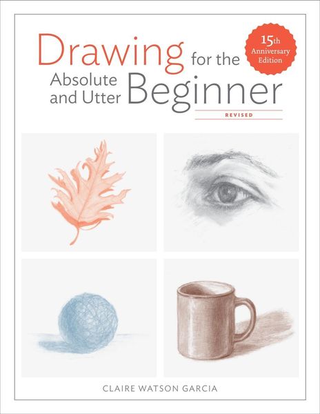 Produktbild: Drawing for the Absolute and Utter Beginner, Revised