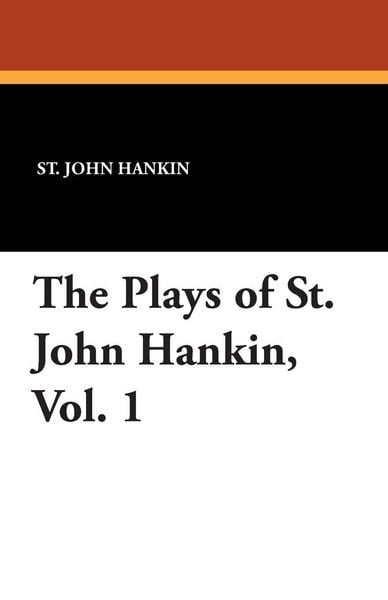 Produktbild: The Plays of St. John Hankin, Vol. 1