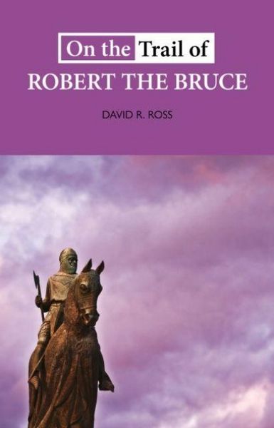 Produktbild: On the Trail of Robert the Bruce