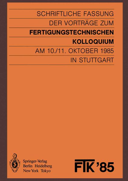 Produktbild: FTK &rsquo;85, Fertigungstechnisches Kolloquium