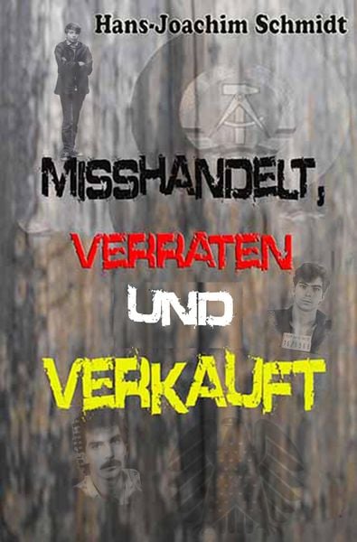 Produktbild: Misshandelt, verraten und verkauft