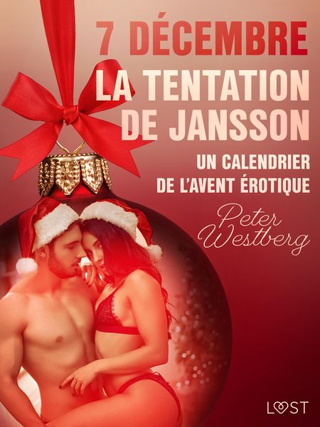 Produktbild: 7 d&eacute;cembre : La Tentation de Jansson - un calendrier de l'Avent &eacute;rotique